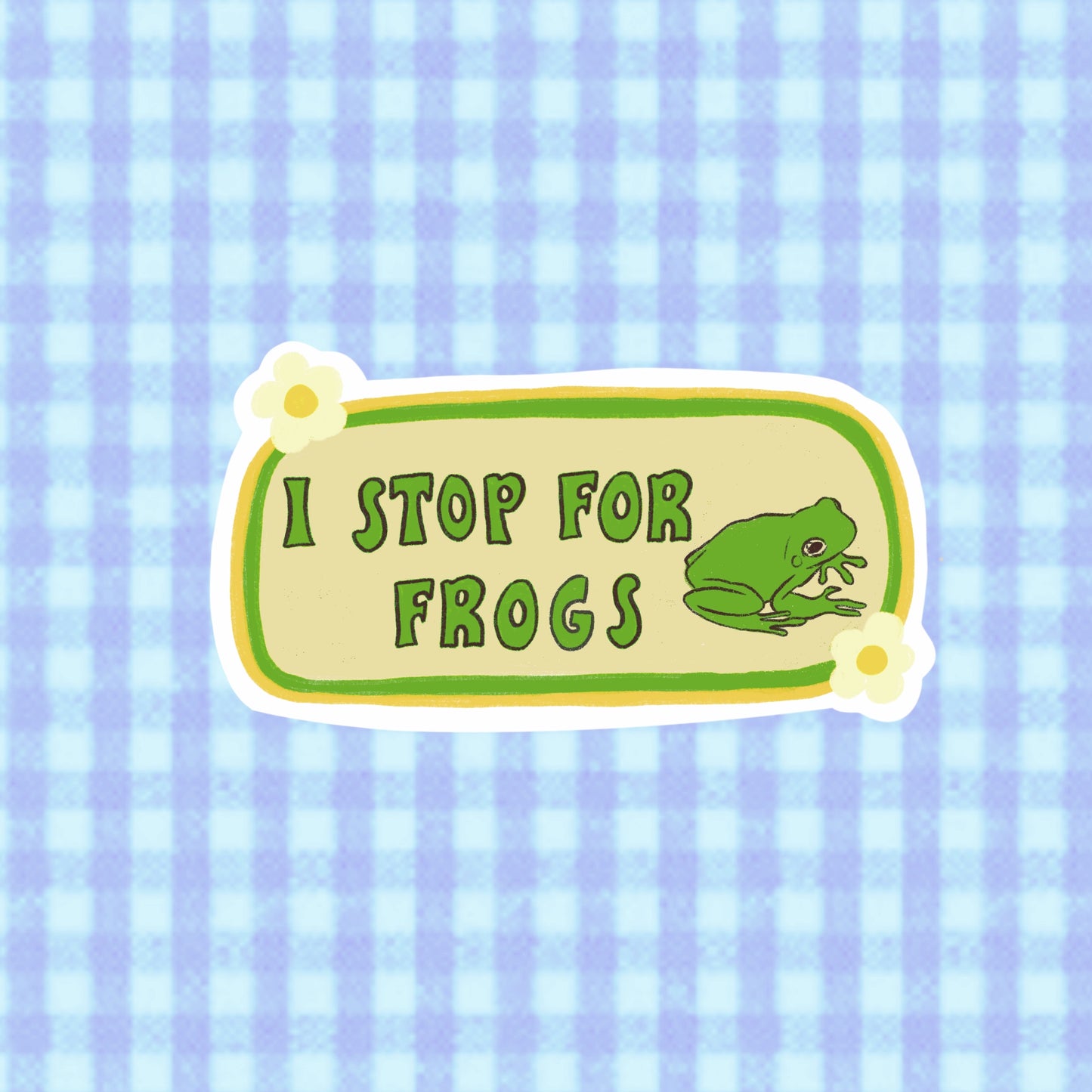 I Stop For Frogs Bumper Sticker