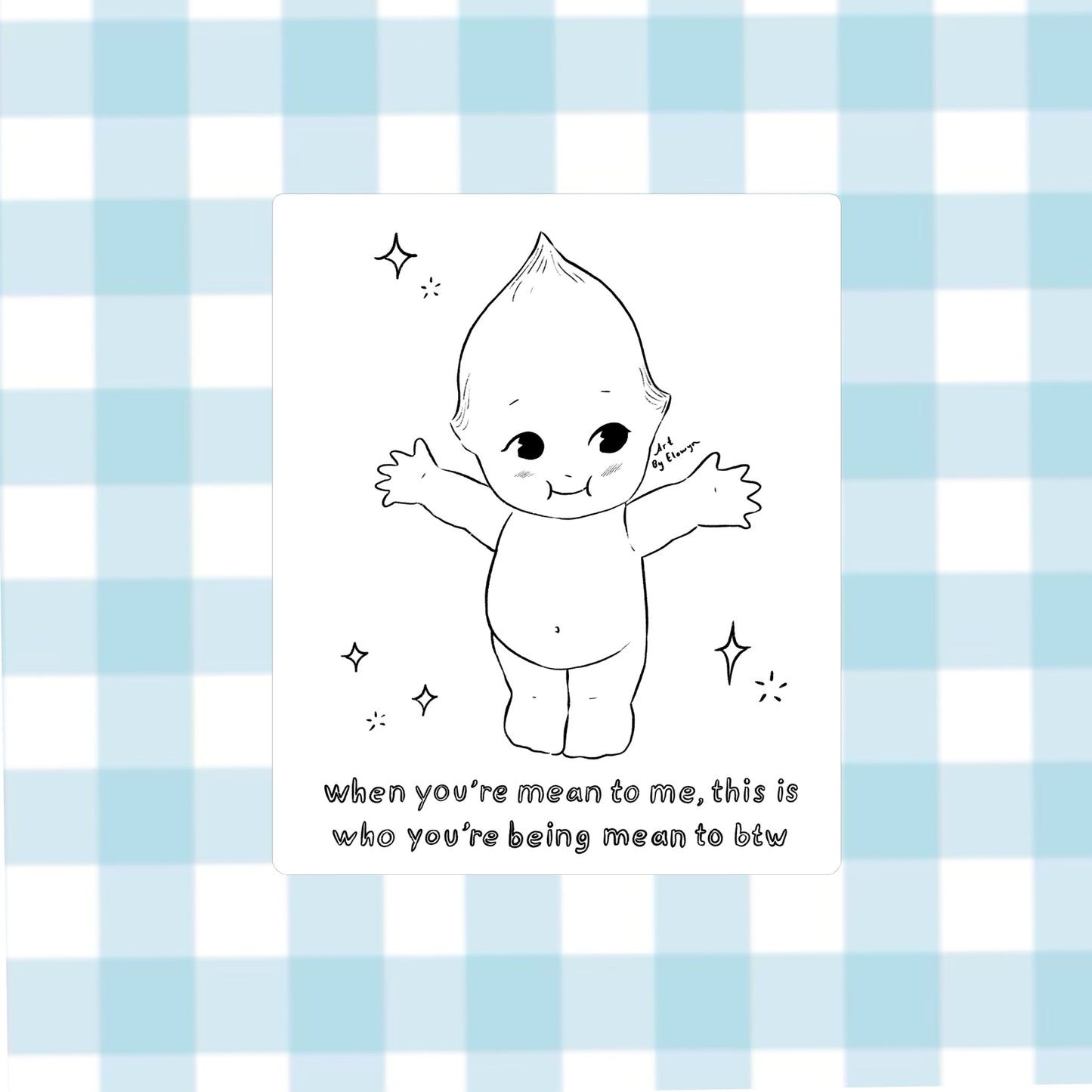 This is who you’re being mean to Sticker