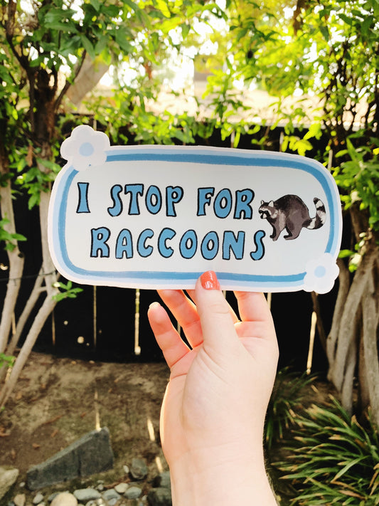 I Stop For Raccoons Bumper Sticker | Raccoon Sticker | Stickers for Car | Bumper Stickers | Waterproof Stickers | Stickers