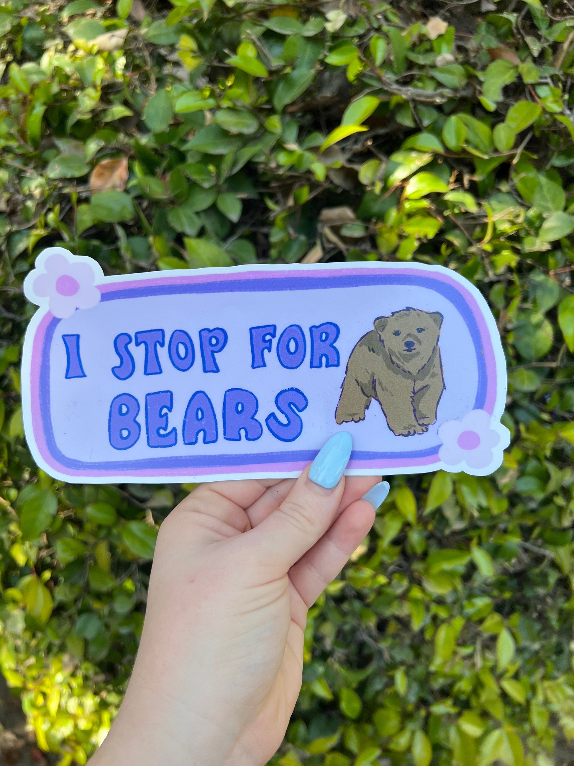 I Stop For Bears Bumper Sticker | Bears Sticker | Stickers for Car | Bumper Stickers | Waterproof Stickers | Stickers