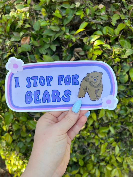 I Stop For Bears Bumper Sticker | Bears Sticker | Stickers for Car | Bumper Stickers | Waterproof Stickers | Stickers