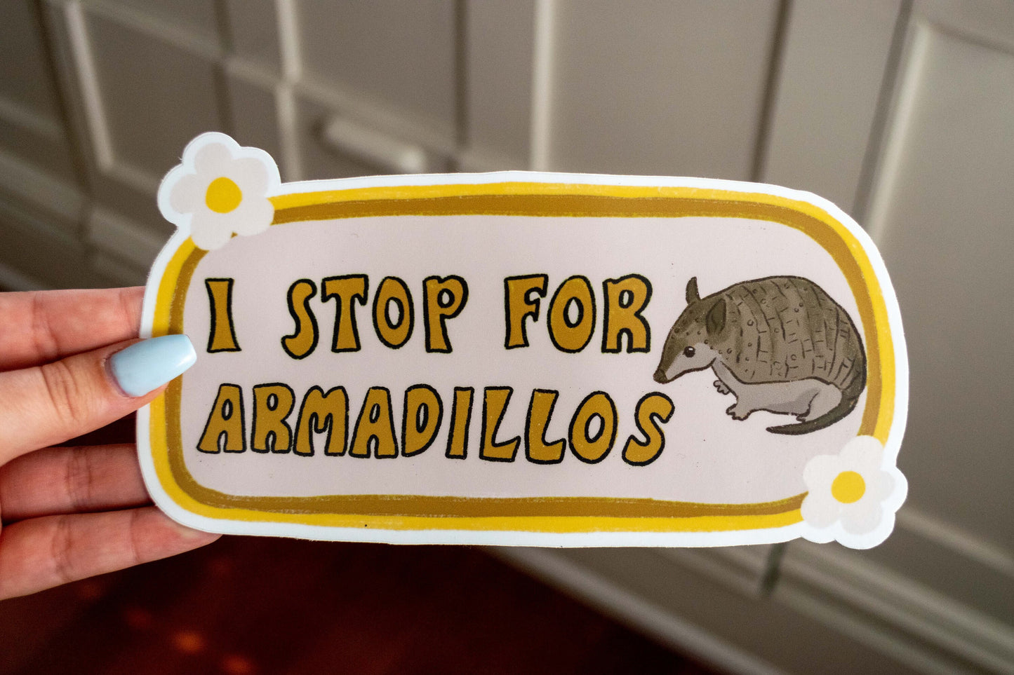 I Stop For Armadillos Bumper Sticker | Armadillo Sticker | Stickers for Car | Bumper Stickers | Waterproof Stickers | Stickers