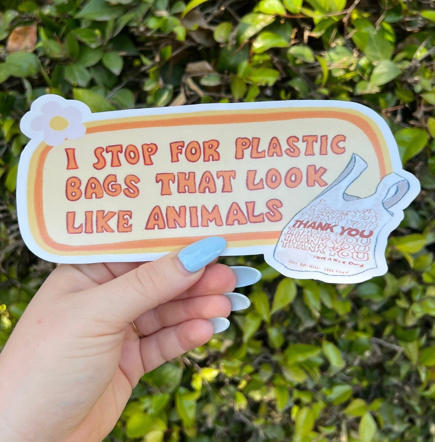 I Stop For Plastic Bags That Look Like Animals Bumper Sticker | Funny Sticker | Stickers for Car | Bumper Stickers |