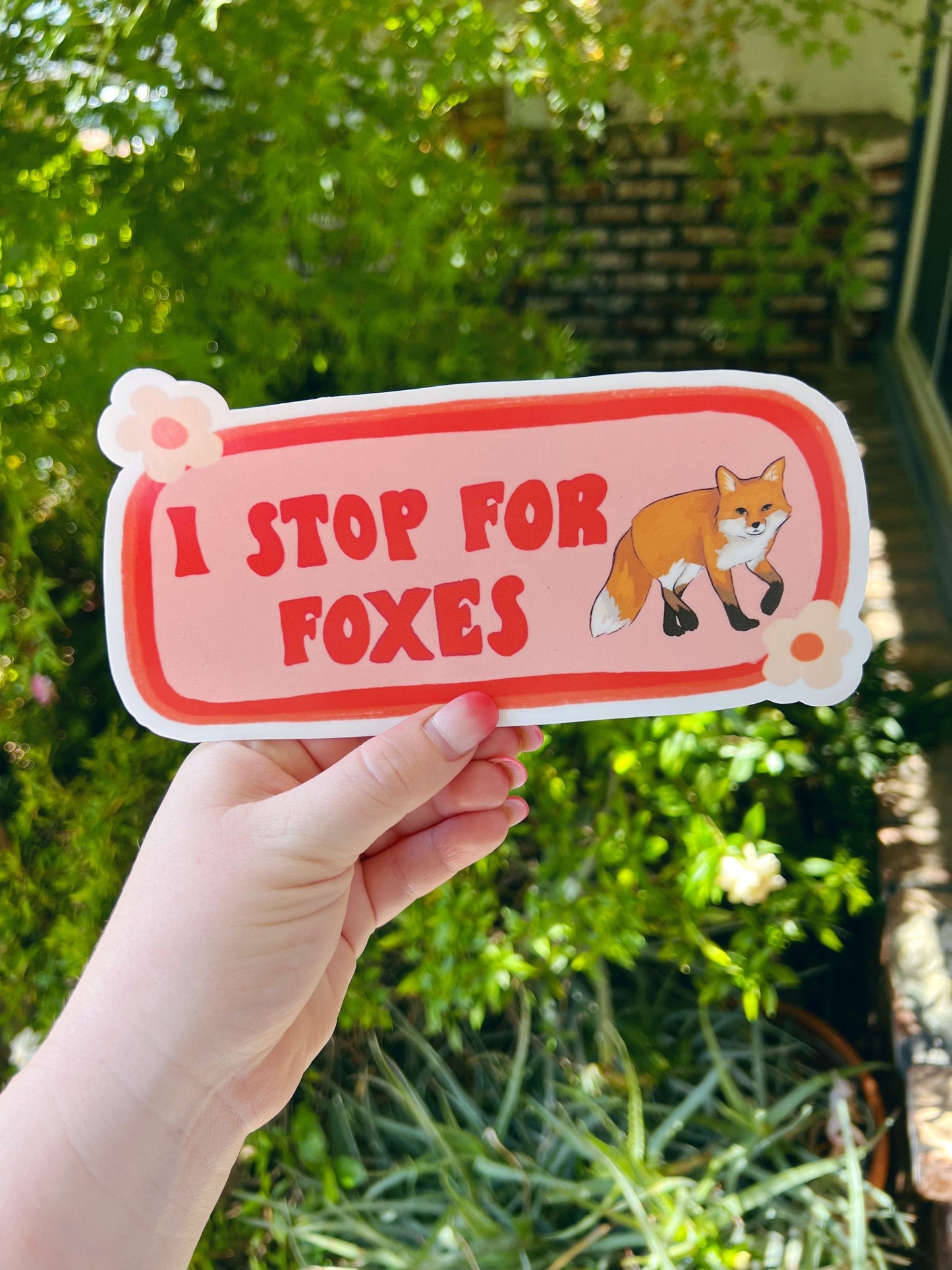 I Stop For Foxes Bumper Sticker | Funny Sticker | Stickers for Car | Bumper Stickers |