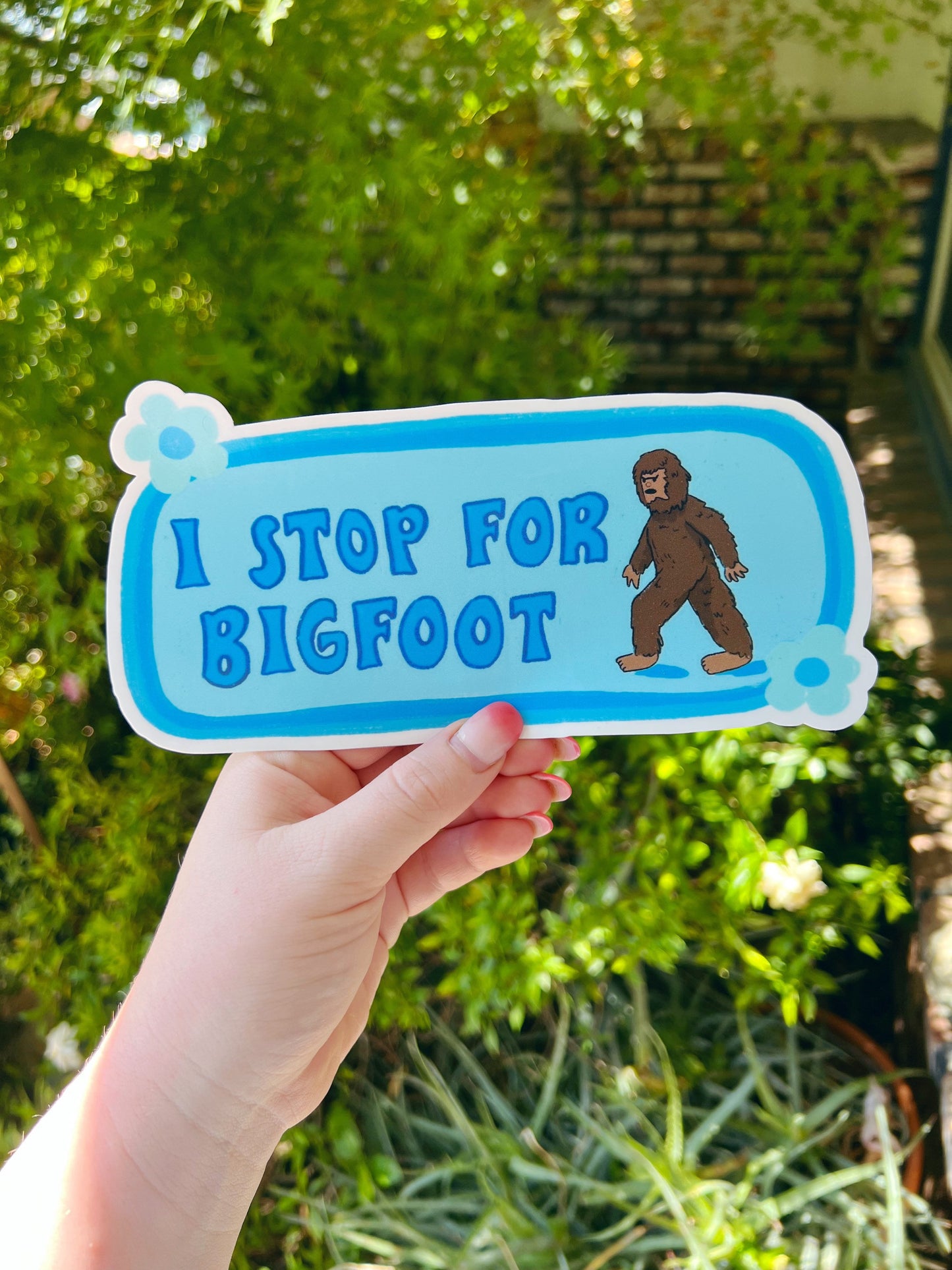 I Stop For Bigfoot Bumper Sticker | Funny Sticker | Stickers for Car | Bumper Stickers | Cryptid Bumper Sticker