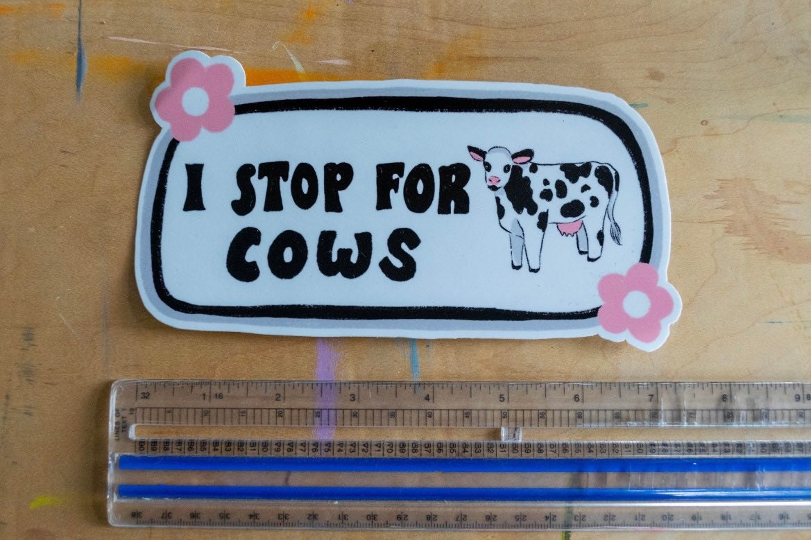 I Stop For Cows Bumper Sticker | Cows Sticker | Stickers for Car | Bumper Stickers | Waterproof Stickers | Stickers