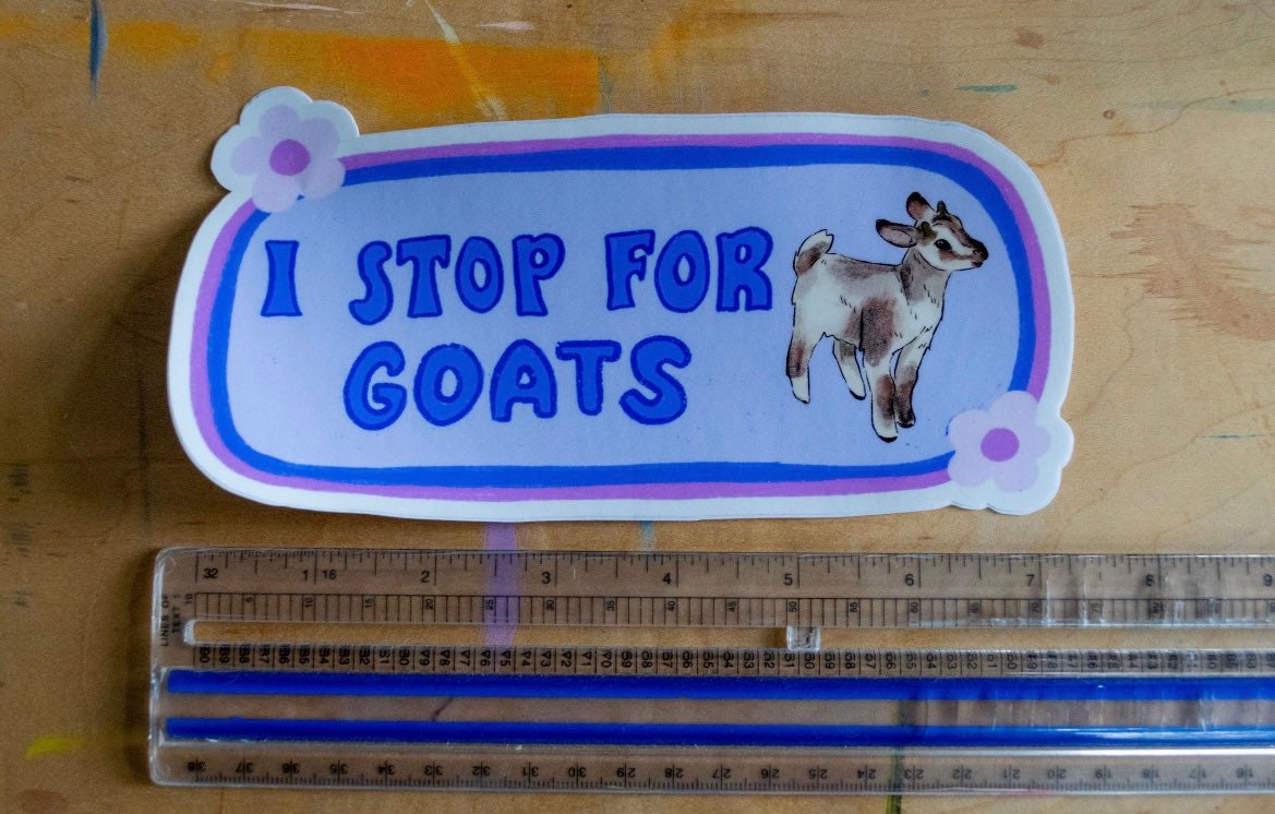 I Stop for Goats Bumper Sticker | Goat Bumper Sticker | Stickers for Car