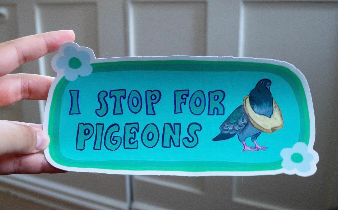 I Stop For Pigeons Bumper Sticker | Animal Lover Sticker | Stickers for Car | Bumper Stickers | Waterproof Stickers | Stickers