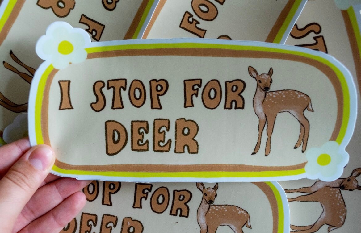 I Stop For Deer Bumper Sticker | Deer Sticker | Stickers for Car | Bumper Stickers | Waterproof Stickers | Stickers