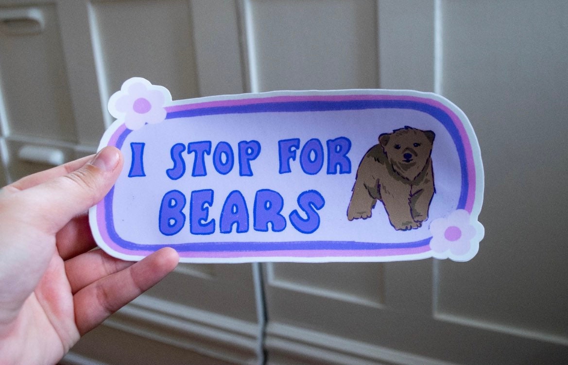 I Stop For Bears Bumper Sticker | Bears Sticker | Stickers for Car | Bumper Stickers | Waterproof Stickers | Stickers