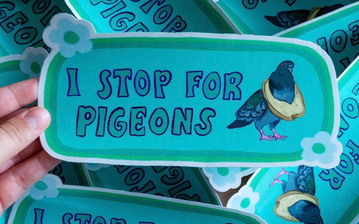 I Stop For Pigeons Bumper Sticker | Animal Lover Sticker | Stickers for Car | Bumper Stickers | Waterproof Stickers | Stickers