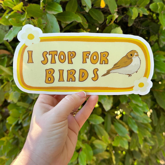 I Stop For Birds Bumper Sticker | Bird Sticker | Stickers for Car | Bumper Stickers | Waterproof Stickers | Stickers